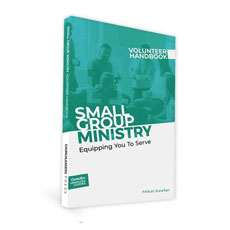 Small Group Ministry Volunteer Handbook 