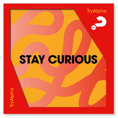 Alpha Stay Curious 