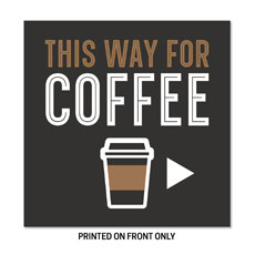 This Way for Coffee 